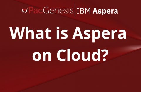 Aspera on Cloud Overview and Capabilities: IBM Aspera on Cloud Explained