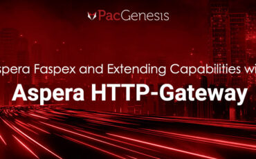 Aspera Faspex and Extending Capabilities with Aspera HTTP for Fi