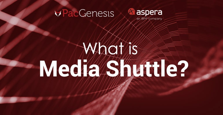 What is Media Shuttle?