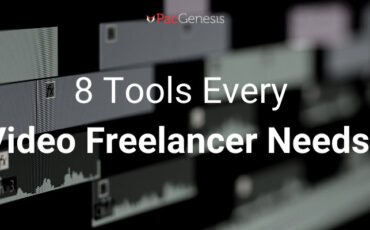8 Tools Every Video Freelancer Needs