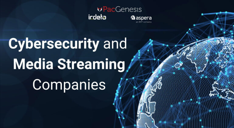 Cybersecurity and Media Streaming Companies