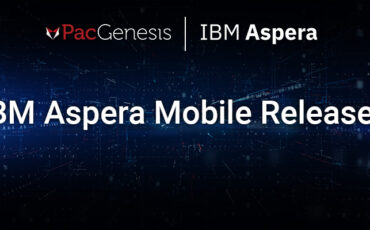 PacGenesis_IBM_Aspera_Mobile_Released