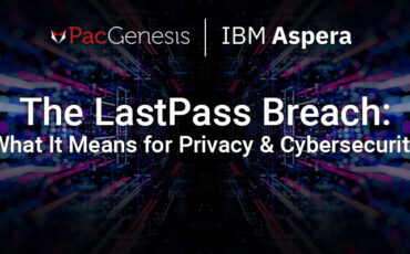The LastPass Breach: What It Means for Privacy and Cybersecurity