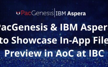 PacGenesis and IBM Aspera showcase in-app file preview feature during AoC at IBC 2024.