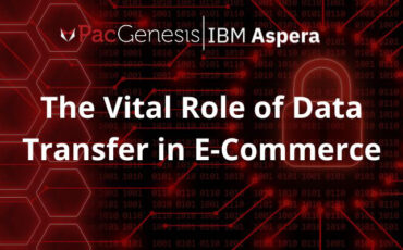 The vital role of data transfer in ecommerce. Unlock e-commerce success with seamless data transfer - such as IBM Aspera from PacGenesis - and learn how to optimize every step for a superior customer experience.