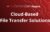 Cloud-Based File Transfer Solutions