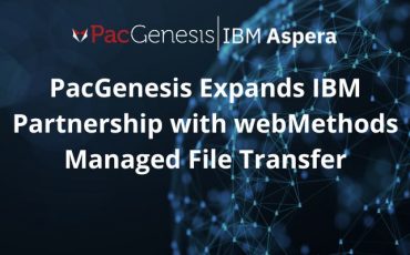 PacGenesis Expands IBM Partnership with webMethods Managed File Transfer