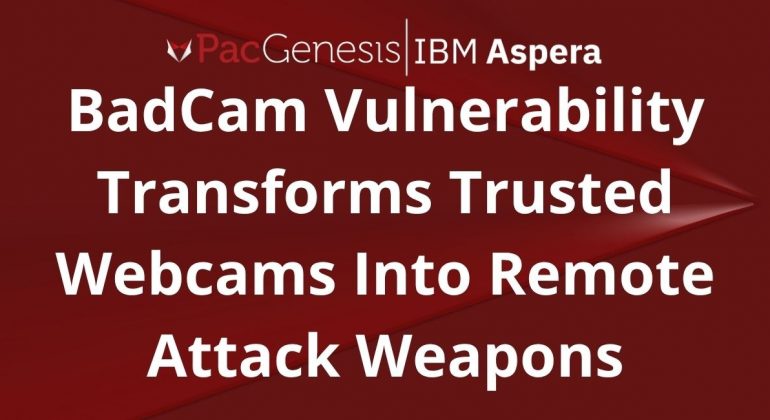 BadCam Vulnerability Transforms Trusted Webcams Into Remote Attack Weapons