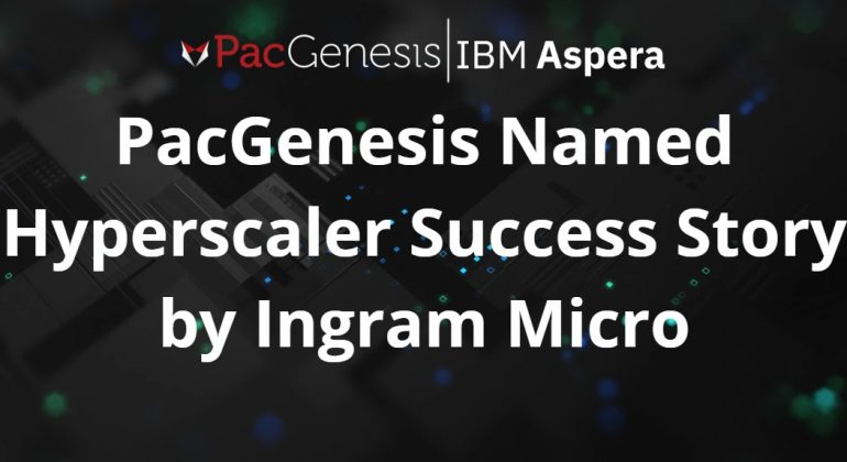 PacGenesis Named Hyperscaler Success Story by Ingram Micro