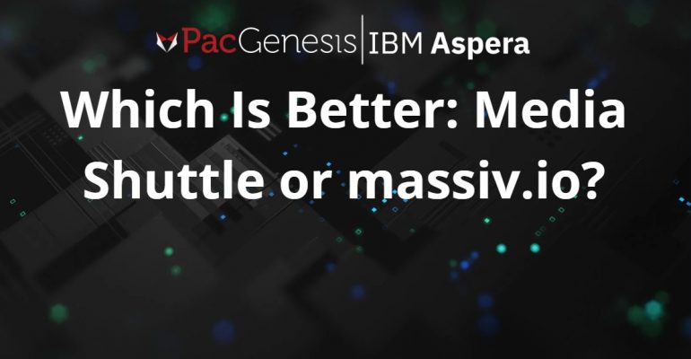 Which Is Better: Media Shuttle or massiv.io?