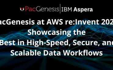 PacGenesis at AWS re:Invent 2025: Showcasing the Best in High-Speed, Secure, and Scalable Data Workflows