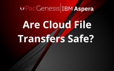 Are Cloud File Transfers Safe? Secure Data with PacGenesis