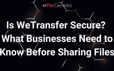 Is WeTransfer Secure? What Businesses Need to Know Before Sharing Files