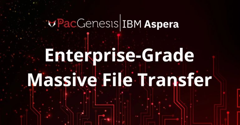 Massive File Transfer: The Enterprise Standard | PacGenesis