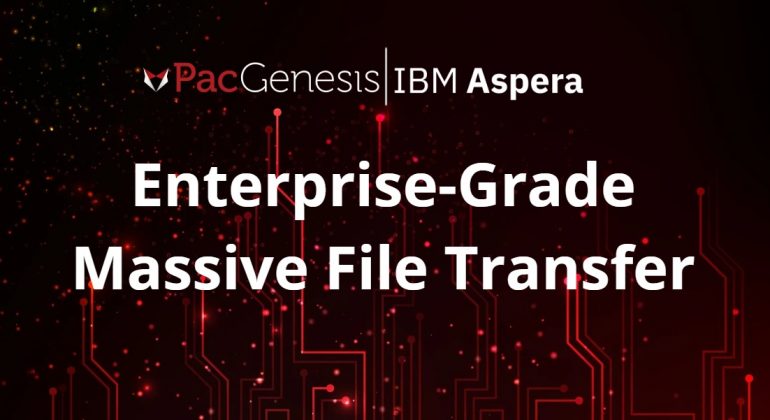 Massive File Transfer: The Enterprise Standard | PacGenesis
