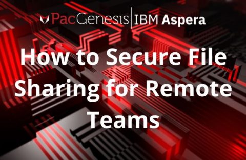 How to Secure File Sharing for Remote Teams | PacGenesis