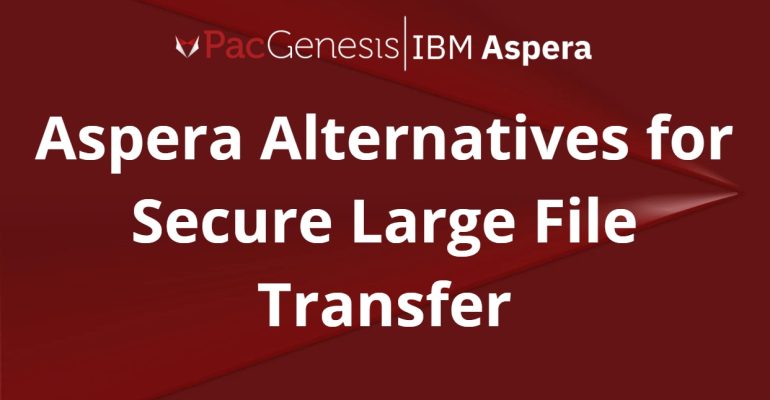 Aspera Alternatives: An Honest Guide to Choosing the Right File Transfer Tool for Your Tier